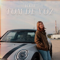 Tom de Voz - Denise