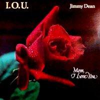 I. O. U. - Jimmy Dean