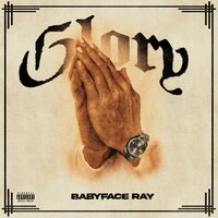 Glory - Babyface Ray