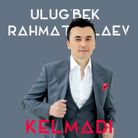 Kelmadi - Улугбек Рахматуллаев