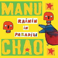 Rainin In Paradize - Manu Chao