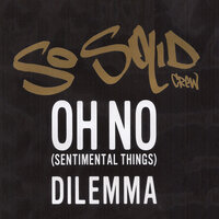 Dilemma - So Solid Crew