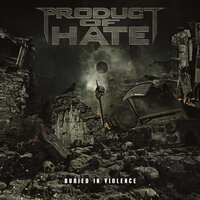 Buried in Violence - Product of Hate