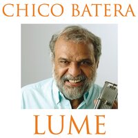 Iracema Voou - Chico Batera, Chico Buarque