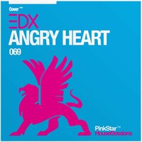 Angry Heart - EDX