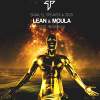 Lean & Moula - Skan, El Speaker, 2d2d