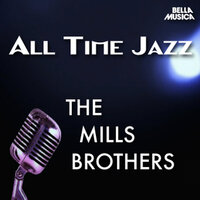 It Don't Mean a Thing (If It Ain't Got That Thing) - The Mills Brothers