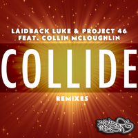 Collide - Laidback Luke, Project 46, Collin Mcloughlin