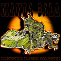 Manda Bala - David Lee Roth