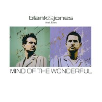 Mind of the Wonderful - Blank & Jones, Elles, Mark Norman