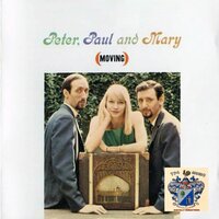 Settle Down Going Down That Highway - Peter, Paul and Mary