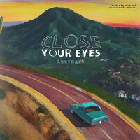 Close Your Eyes - Abstract
