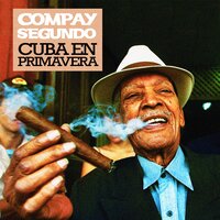 Ahora Pena Me Da - Compay Segundo