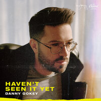 More Than I Could Be - Danny Gokey
