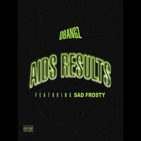 Aids Results - DBangz, Sad Frosty