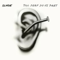 She Brings Out The Devil In Me - Slade