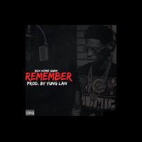 Remember - Rich Homie Quan