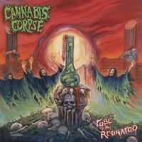 Sentenced to Burn One - Cannabis Corpse