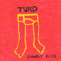 Turd - Charly Bliss