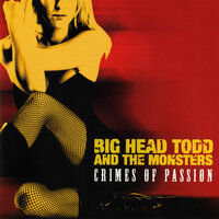 Beauty Queen - Big Head Todd and the Monsters