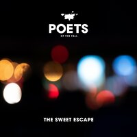 The Sweet Escape - Poets Of The Fall