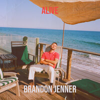 Alive - Brandon Jenner