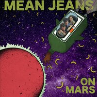 Anybody out There - Mean Jeans