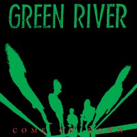 Ride of Your Life - Green River