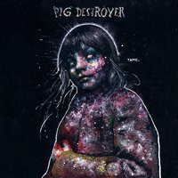 Rejection Fetish - Pig Destroyer