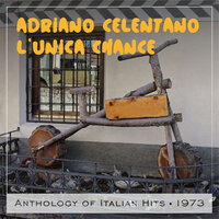 L'Unica chance - Adriano Celentano