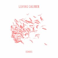 I'm Saying Goodbye - Loving Caliber