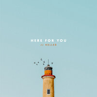 Here for You - JJ Heller