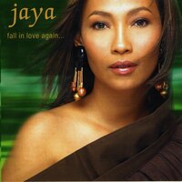I Just Fall in Love Again - Jaya