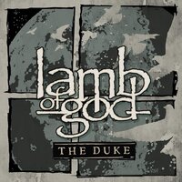 The Duke - Lamb Of God