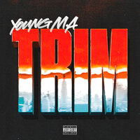 Trim - Young M.A