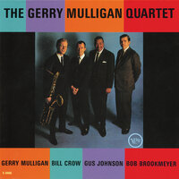 Aren't You Glad You're You? - Chet Baker, Gerry Mulligan, Gerry Mulligan Quartet