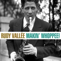 I'm Playing With Fire - Rudy Vallee