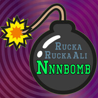 Nnnbomb - Rucka Rucka Ali