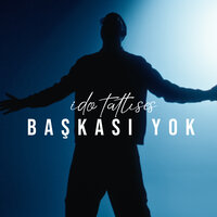 Başkası Yok - İdo Tatlıses