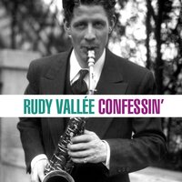 You're Driving Me Crazy - Rudy Vallee