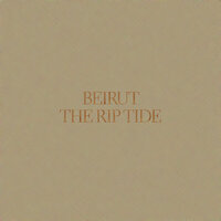 The Rip Tide - Beirut