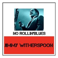 Corinne , Corinna - Jimmy Witherspoon