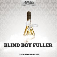 If You Don T Give Me What I Want - Blind Boy Fuller