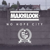 No Hope City - Major Look