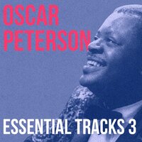 Do Nothing' Till You Hear from Me - Oscar Peterson