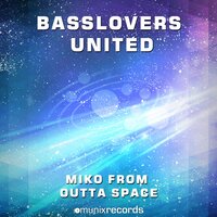 Miko from Outta Space - Basslovers United