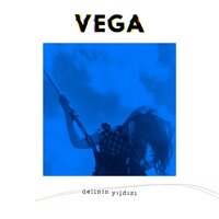 Delinin Yıldızı - Vega