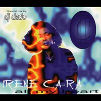 All My Heart - Irene Cara, DJ Dado