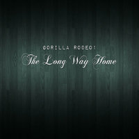 Lonesome Road - Gorilla Rodeo!