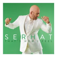 Je m´adore - Serhat